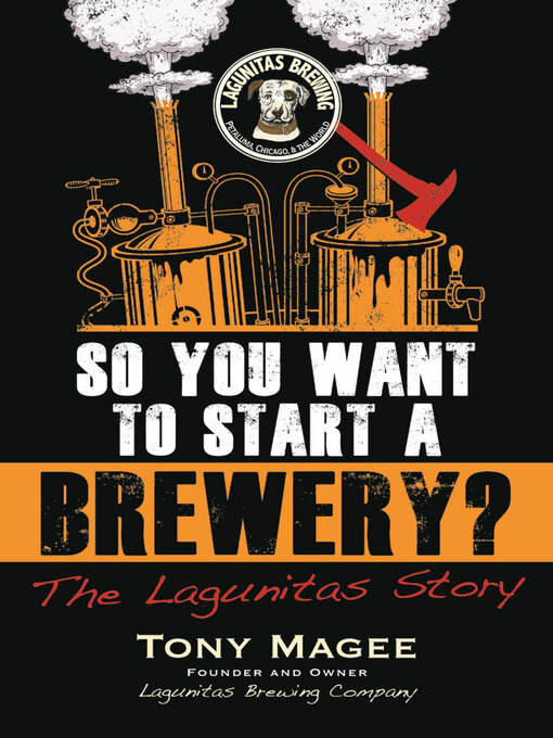 Title details for So You Want to Start a Brewery? by Tony Magee - Available